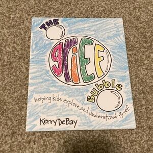 The Grief Bubble book kids - Kerry Debay- new